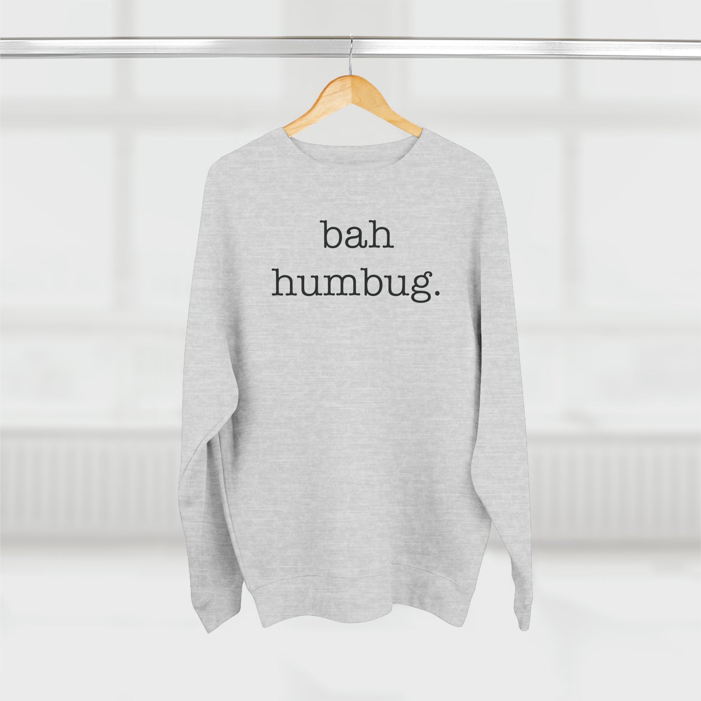 Bah Humbug Premium Unisex Crewneck Sweatshirt