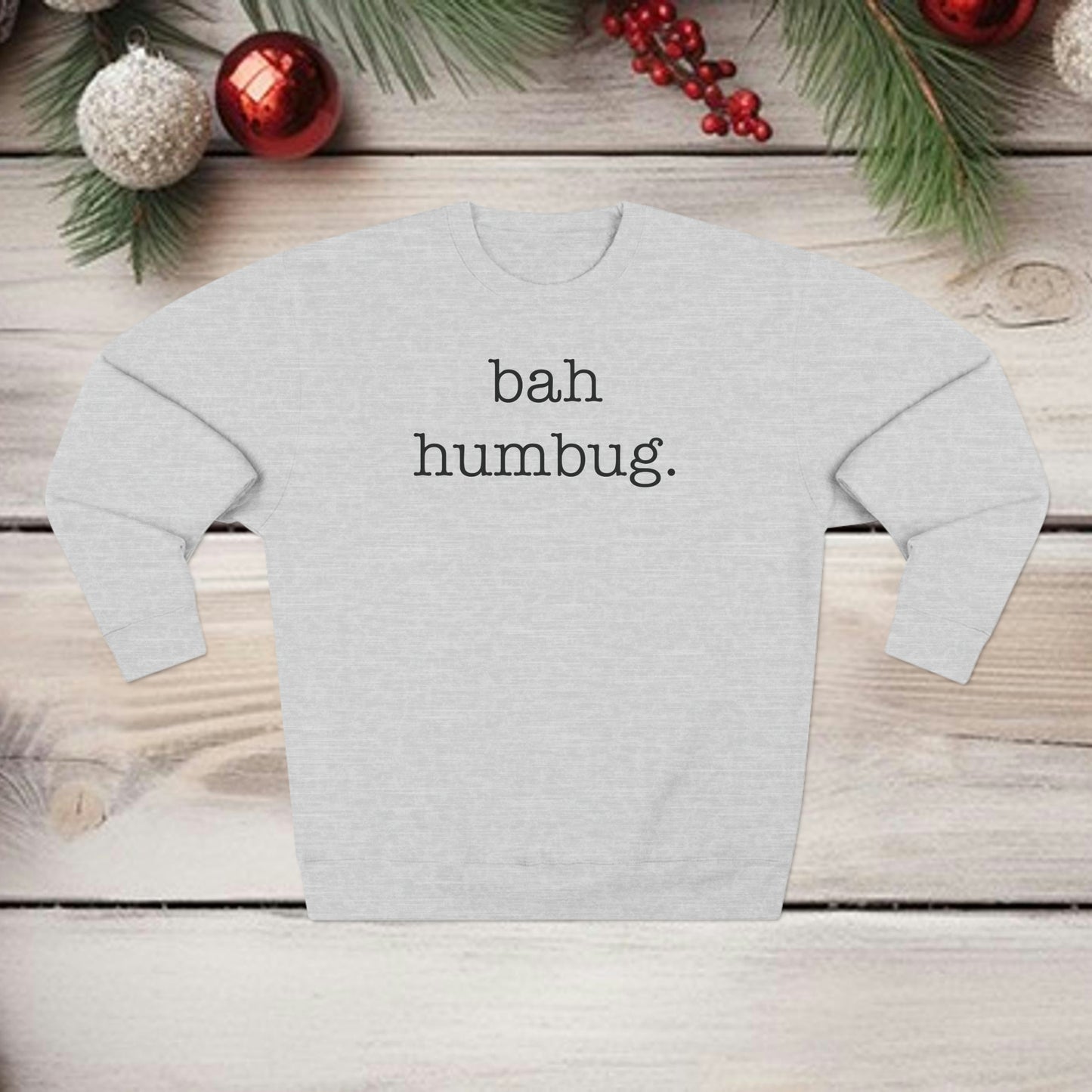 Bah Humbug Premium Unisex Crewneck Sweatshirt